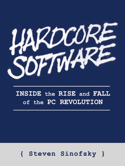Title details for Hardcore Software by Steven Sinofsky - Wait list